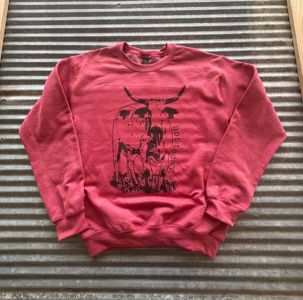 Not Today Crewneck